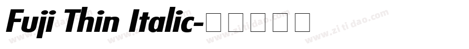 Fuji Thin Italic字体转换